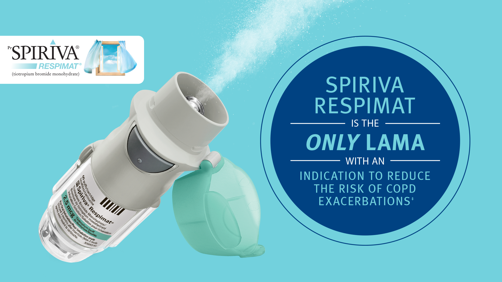SPIRIVA RESPIMAT product open with mist emerging and a circular callout saying that it is the only LAMA with an indication to reduce the risk of COPD exacerbations